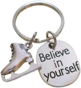 Ice Skating Keychain with Ice Skate Charm and Believe in Yourself Charm, Ice Skater or Coach Keychain